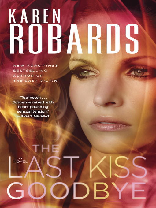 Title details for The Last Kiss Goodbye by Karen Robards - Wait list